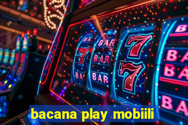 bacana play mobiili